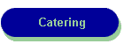 Catering